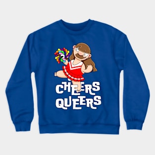 Cheers Queers Crewneck Sweatshirt